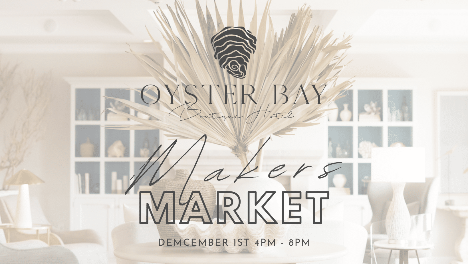 Join the Oyster Bay Boutique Hotel Makers Market on December 1 Oyster Bay Boutique Hotel Makers Market