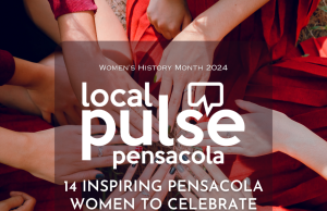 Women’s History Month 2024: 14 Inspiring Pensacola Women to Celebrate