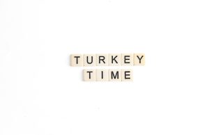 Hey Turkeys, It’s Time