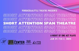 Short Attention Span Theatre is Back at Pensacola Little Theatre